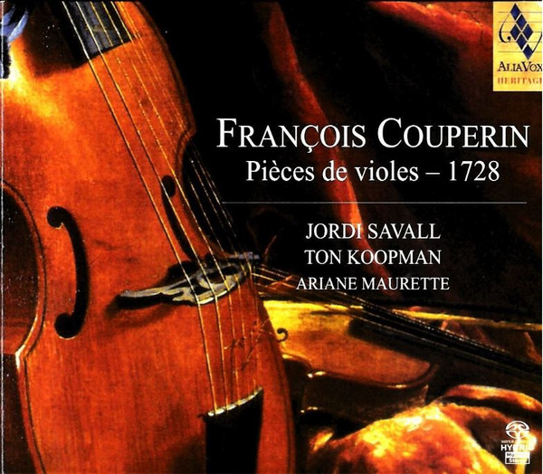 François Couperin - Jordi Savall , Ton Koopman , Ariane Maurette - Pièces De Violes – 1728 | Alia Vox (AVSA9893)