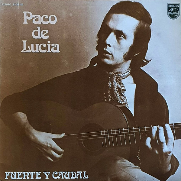 Paco De Lucía - Fuente Y Caudal | Philips (63 28 109) - main Paco De Lucía - Fuente Y Caudal | Philips (63 28 109) - main