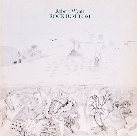 Robert Wyatt - Rock Bottom | Virgin (301643) - main Robert Wyatt - Rock Bottom | Virgin (301643) - main