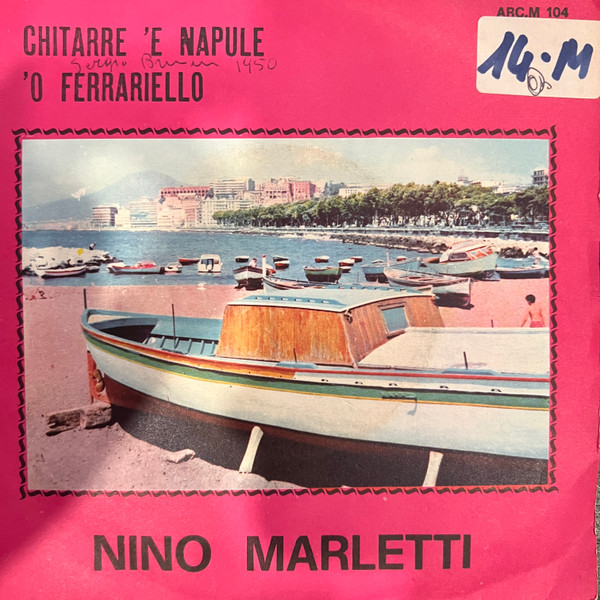 Nino Marletti - Chitarre 'E Napule / 'O Ferrariello | Arcobaleno (ARC.M 104)