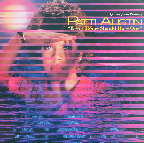 Patti Austin - Every Home Should Have One | Qwest Records (QWS 3591) Patti Austin - Every Home Should Have One | Qwest Records (QWS 3591)