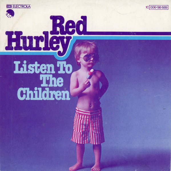 Red Hurley - Listen To The Children | EMI (1C 006-98 689) - main