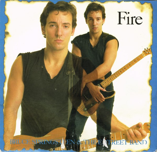 Bruce Springsteen & The E-Street Band - Fire 7" | CBS (650381 7) - main Bruce Springsteen & The E-Street Band - Fire 7" | CBS (650381 7) - main