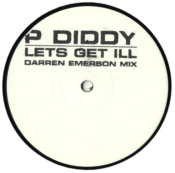 P. Diddy - Let's Get Ill (Darren Emerson Mix) | MCA Records (WMCST 40331) - main P. Diddy - Let's Get Ill (Darren Emerson Mix) | MCA Records (WMCST 40331) - main