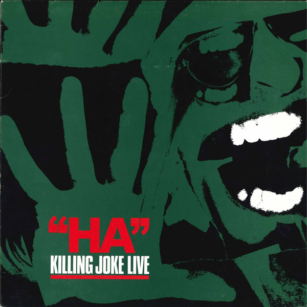 Killing Joke - "Ha" Killing Joke Live | EG (2299 004) - main Killing Joke - "Ha" Killing Joke Live | EG (2299 004) - main