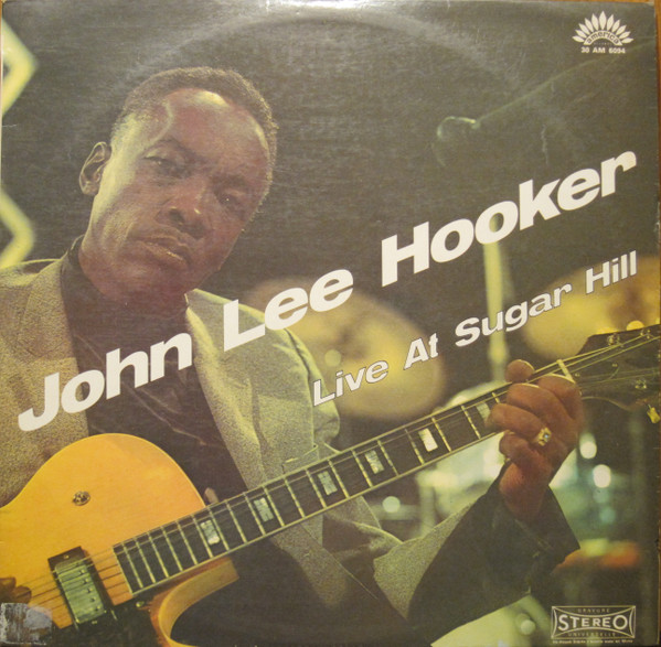 John Lee Hooker - Live At Sugar Hill | America Records (30 AM 6094) - 2 John Lee Hooker - Live At Sugar Hill | America Records (30 AM 6094) - 2