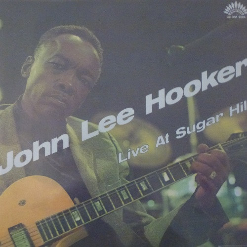 John Lee Hooker - Live At Sugar Hill | America Records (30 AM 6094)