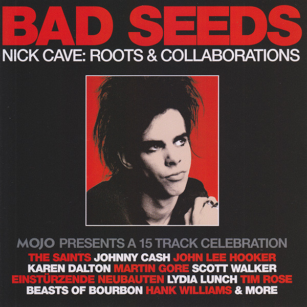 Various - Bad Seeds (Nick Cave: Roots & Collaborations) (Mojo Presents A 15 Track Celebration) | Mojo Magazine (March 2009)