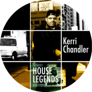 Kerri Chandler - House Legends (Sampler EP3) | BPM King Street Sounds (KSD192V3) - main Kerri Chandler - House Legends (Sampler EP3) | BPM King Street Sounds (KSD192V3) - main