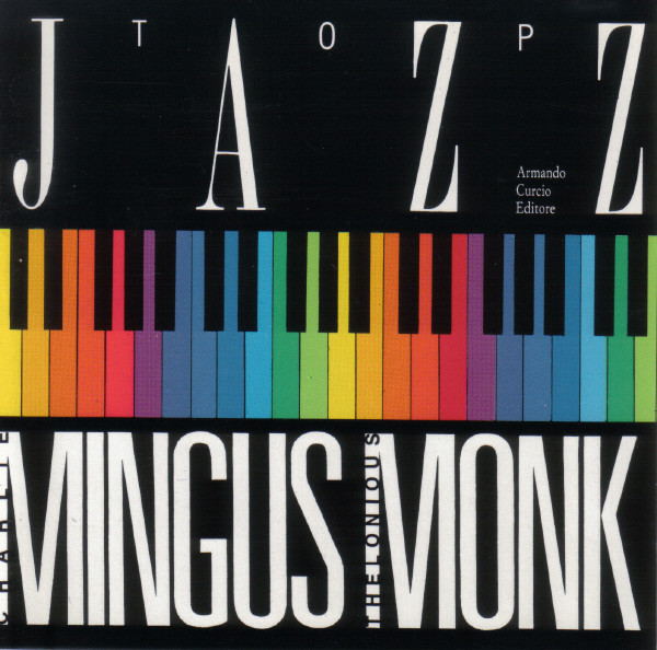 Charles Mingus / Thelonious Monk - Mingus - Monk | Armando Curcio Editore (DJ-006)