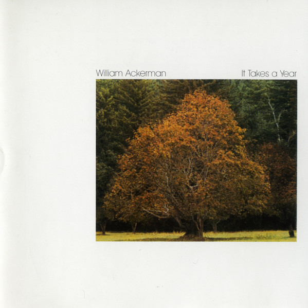 William Ackerman - It Takes A Year | Windham Hill Records (01934-11351-2) - main