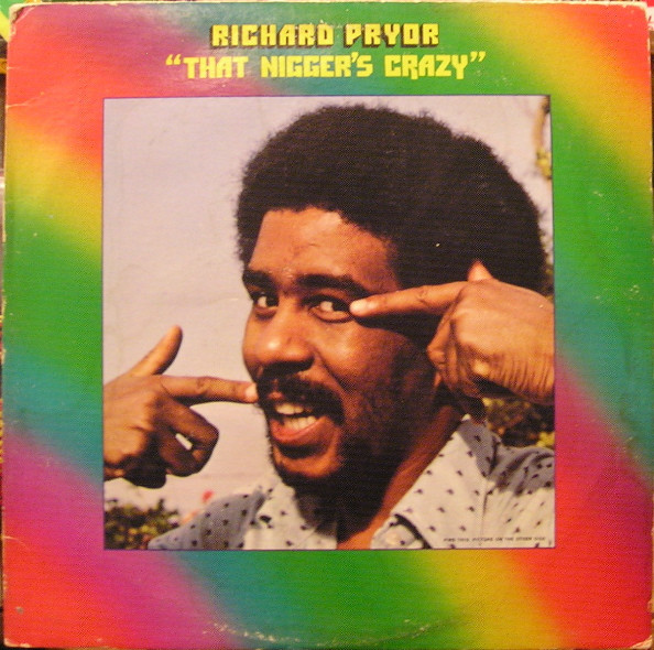 Richard Pryor - That Nigger's Crazy | Reprise Records (MSK 2287) - main Richard Pryor - That Nigger's Crazy | Reprise Records (MSK 2287) - main