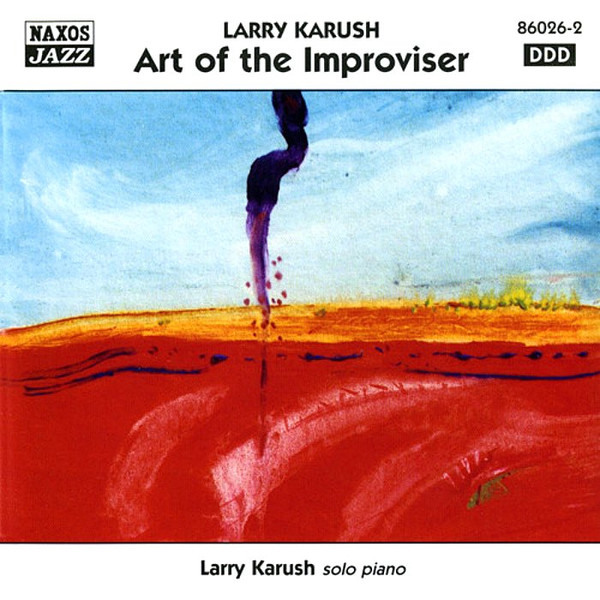 Larry Karush - Art Of The Improviser | Naxos Jazz (86026-2) - main