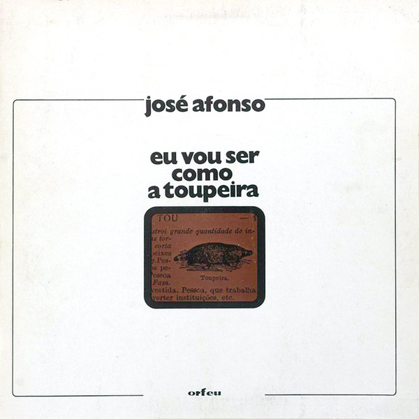 José Afonso - Eu Vou Ser Como A Toupeira | Orfeu (STAT 012)