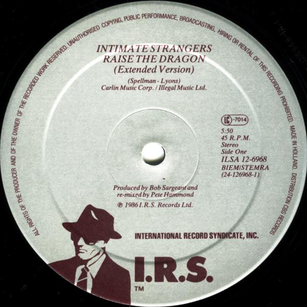 Intimate Strangers - Raise The Dragon | I.R.S. Records (ILSA 12-6968) - 3 Intimate Strangers - Raise The Dragon | I.R.S. Records (ILSA 12-6968) - 3