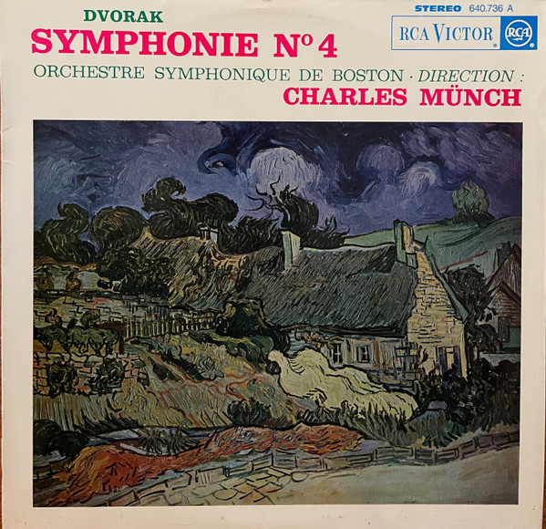 Antonín Dvořák - Boston Symphony Orchestra • Direction : Charles Munch - Symphonie N° 4 | RCA Victor (640.736) - main