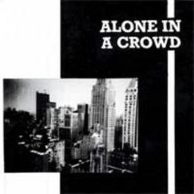Alone In A Crowd - Alone In A Crowd | Contrast Records (none) - main