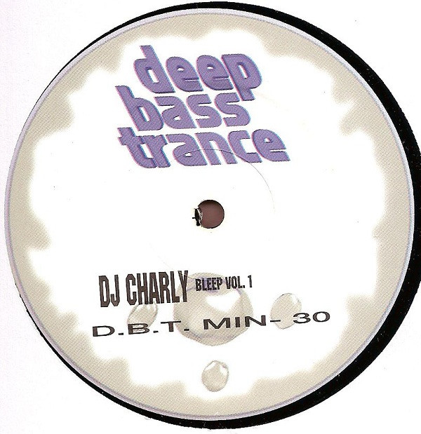 Dj Charly - Bleep Vol. 1 | Deep Bass Trance (D.B.T. MIN - 30) - main Dj Charly - Bleep Vol. 1 | Deep Bass Trance (D.B.T. MIN - 30) - main
