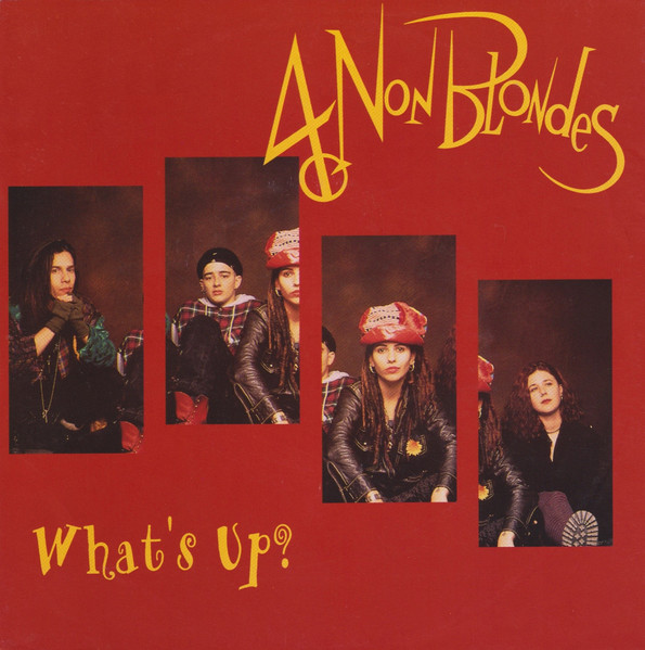 4 Non Blondes - What's Up? | Atlantic (A 8412)