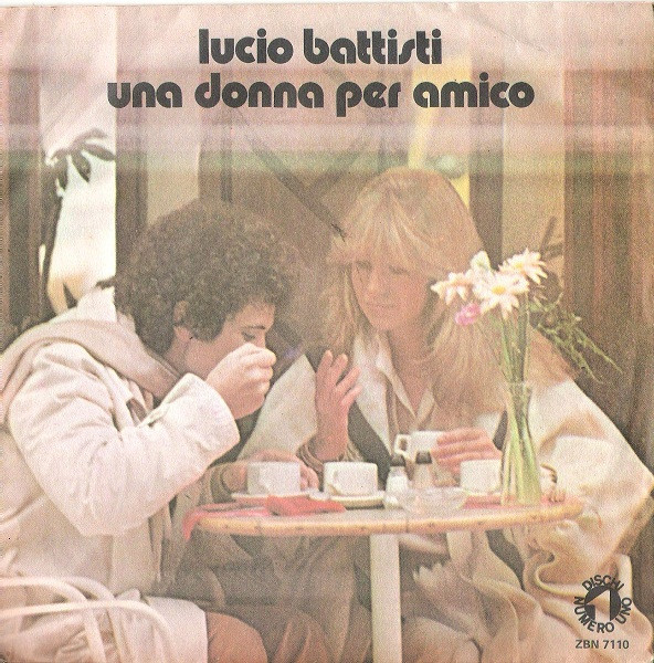 Lucio Battisti - Una Donna Per Amico | Numero Uno (ZBN 7110) - main