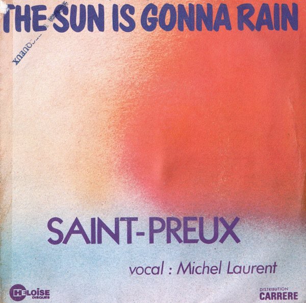 Saint-Preux , Michel Laurent - The Sun Is Gonna Rain | Héloïse Disques (49.167) - main
