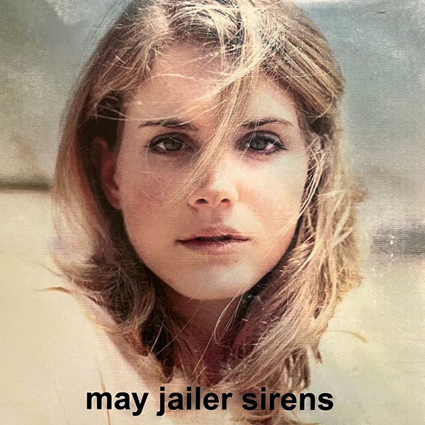 May Jailer - Sirens | Not On Label (May Jailer) (MAYJAILERSIRENS)