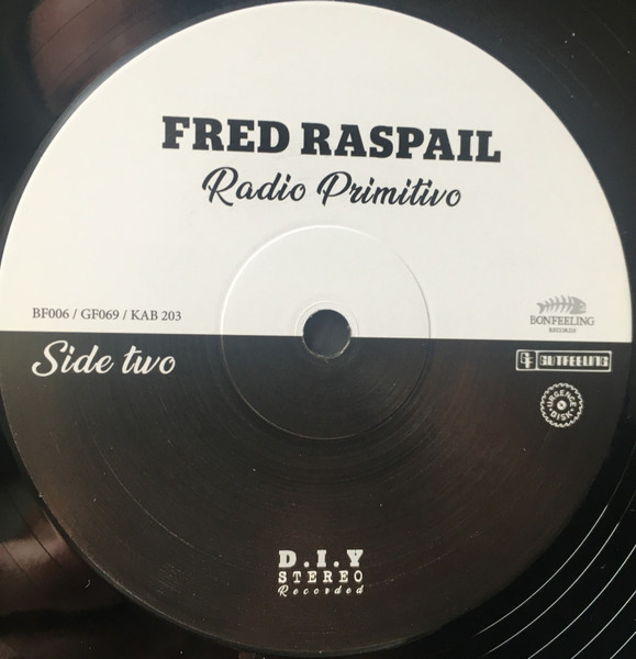 Fred Raspail - Radio Primitivo | Bonfeeling Records (BF006) - 4 Fred Raspail - Radio Primitivo | Bonfeeling Records (BF006) - 4
