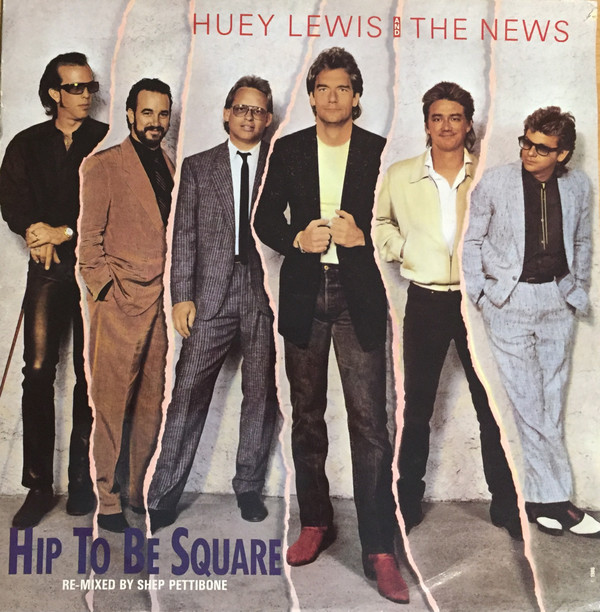 Huey Lewis & The News - Hip To Be Square | Chrysalis (HUEYX 6)