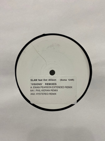 Slam Featuring Dot Allison - Visions (Remixes) | Soma Quality Recordings (SOMA 124R) - main Slam Featuring Dot Allison - Visions (Remixes) | Soma Quality Recordings (SOMA 124R) - main