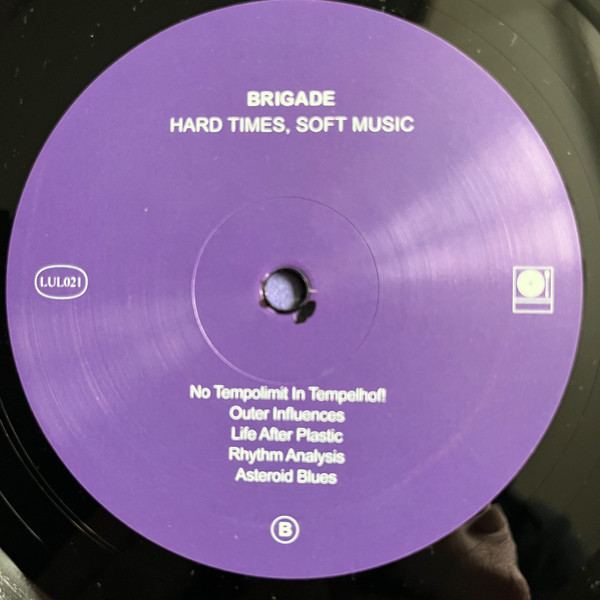 Brigade - Hard Times, Soft Music | Laut & Luise (LUL021) - 4 Brigade - Hard Times, Soft Music | Laut & Luise (LUL021) - 4