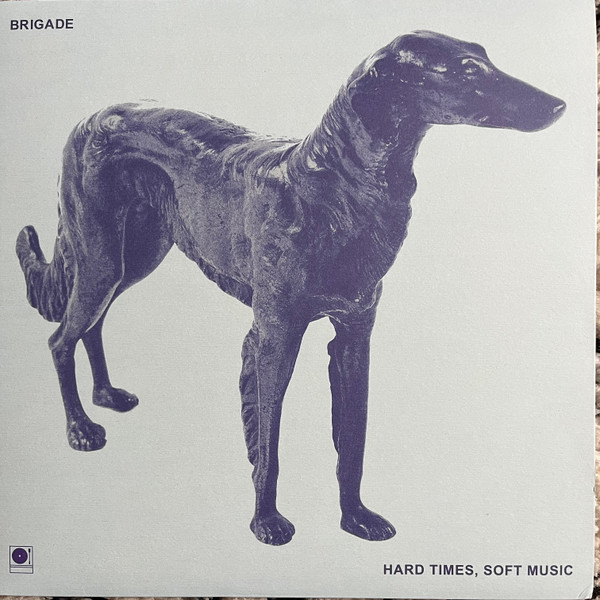 Brigade - Hard Times, Soft Music | Laut & Luise (LUL021)