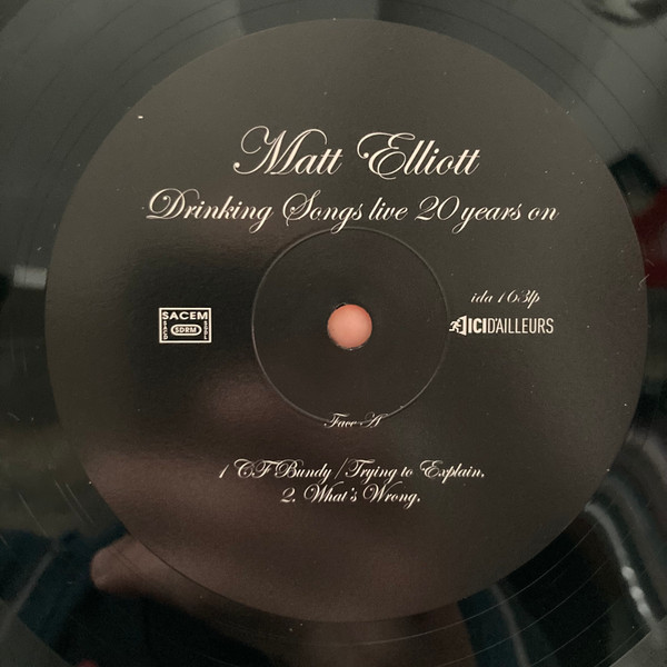 Matt Elliott - Drinking Songs Live 20 Years On | Ici D'Ailleurs (IDA163LP) - 4 Matt Elliott - Drinking Songs Live 20 Years On | Ici D'Ailleurs (IDA163LP) - 4