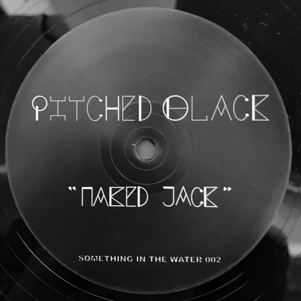 Unnayanaa / Pitched Black - Dhool / Naked Jack | Something In The Water (SITW002)