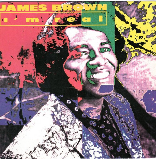 James Brown - I'm Real | Scotti Bros. Records (870 332-7) James Brown - I'm Real | Scotti Bros. Records (870 332-7)