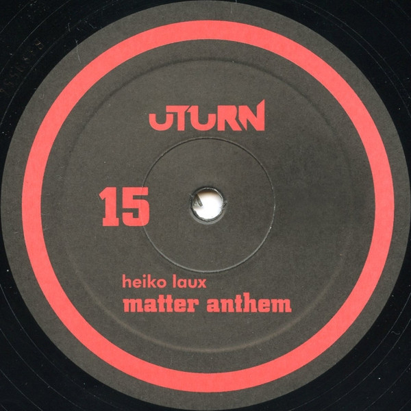 Heiko Laux - Matter Anthem | Uturn Records (UT15)