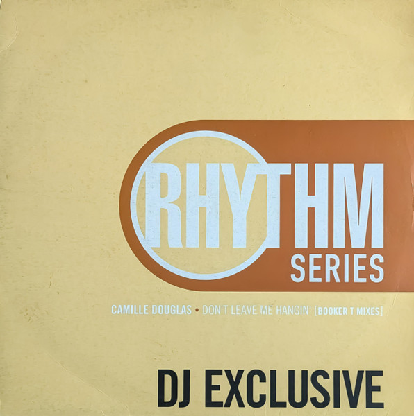 Camille Douglas - Don't Leave Me Hangin' (Booker T Mixes) | Rhythm Series (12RHYDJX 09) - main