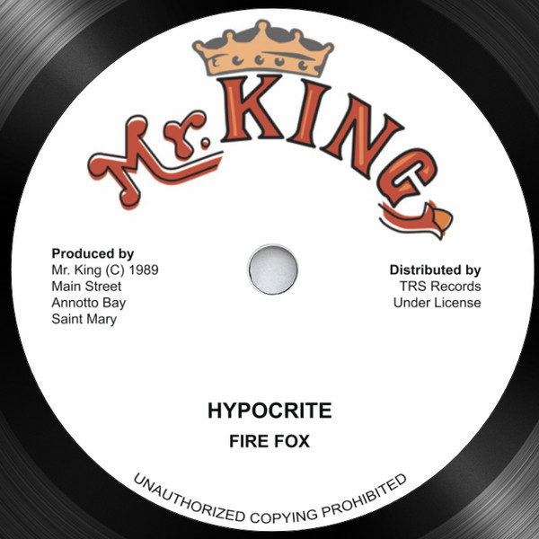 Fire Fox - Nuff A Dem Nuh See What A Gwan / Hypocrites | Mr. King (TRS-MK-1) - 2
