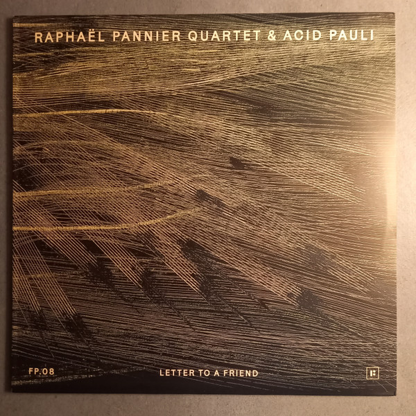Raphaël Pannier Quartet & Acid Pauli - Letter To A Friend | French Paradox (FP08) - main