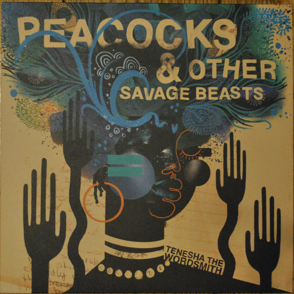 Tenesha The Wordsmith - Peacocks & Other Savage Beasts | On The Corner Records (OtCRLP006)