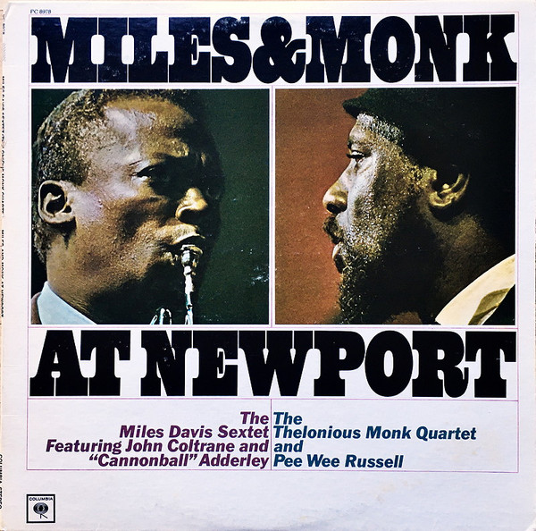 The Miles Davis Sextet & The Thelonious Monk Quartet - Miles & Monk At Newport | Columbia (PC 8978.)
