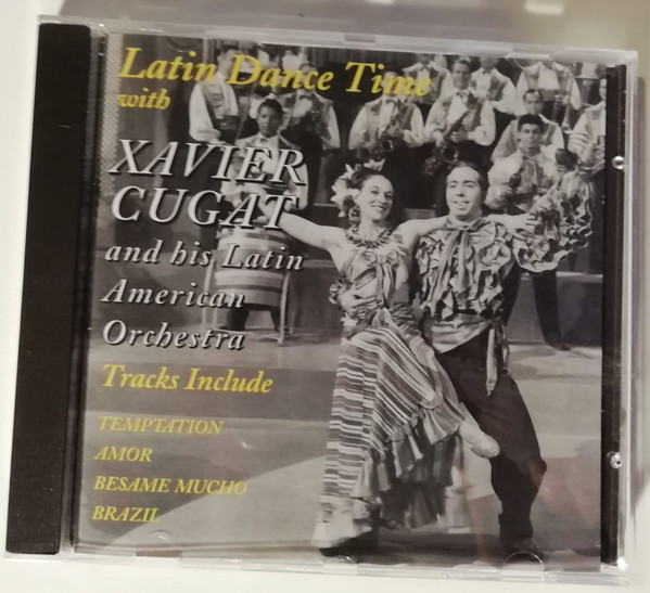 Xavier Cugat And His Orchestra - Latin Dance Time With | Fat Boy Records (FATCD 324) Xavier Cugat And His Orchestra - Latin Dance Time With | Fat Boy Records (FATCD 324)