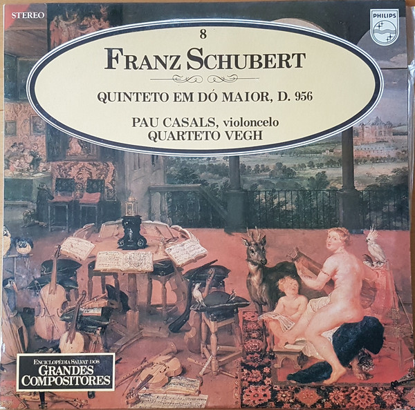 Franz Schubert , Pablo Casals - Quatuor Végh - Quinteto Em Dó Maior, D. 956 | Philips (68 51 047)