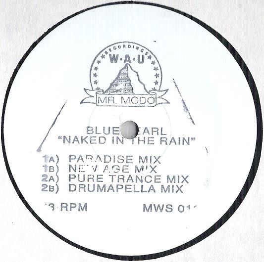 Blue Pearl - Naked In The Rain | WAU! Mr. Modo Recordings (MWS 016T) - main Blue Pearl - Naked In The Rain | WAU! Mr. Modo Recordings (MWS 016T) - main