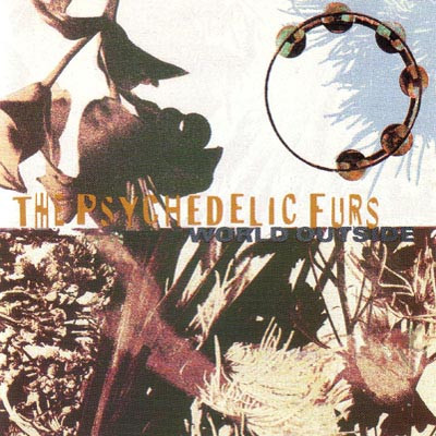 The Psychedelic Furs - World Outside | EastWest (9031-74669-2) - main