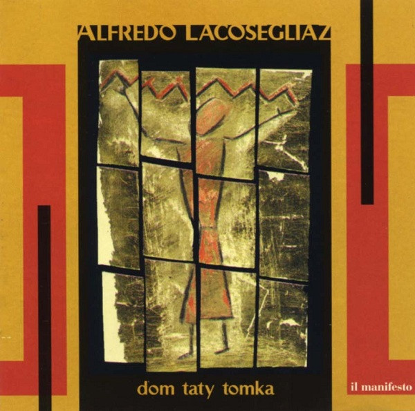 Alfredo Lacosegliaz - Dom Taty Tomka | Il Manifesto (CD 24)