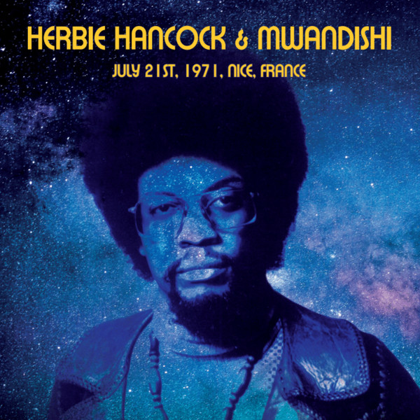 Herbie Hancock & Mwandishi - July 21st, 1971, Nice, France | Honey Pie Records (HONEY024)