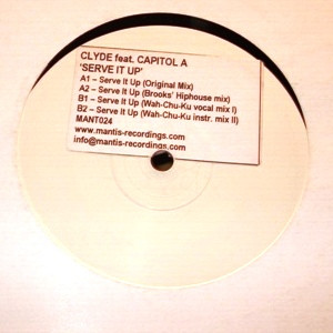 Clyde Feat. Capitol A - Serve It Up | Mantis Recordings (MANT 024)