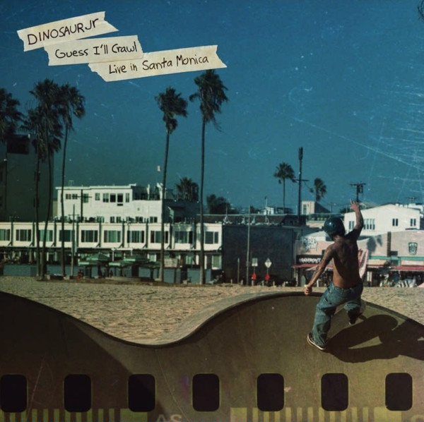 Dinosaur Jr. - Guess I'll Crawl (Live In Santa Monica) | Cherry Red (BRED912)