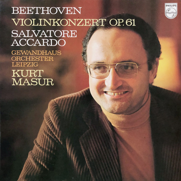 Ludwig van Beethoven - Salvatore Accardo / Gewandhausorchester Leipzig , Kurt Masur - Violinkonzert, Op. 61 | Philips (9500 407) - main Ludwig van Beethoven - Salvatore Accardo / Gewandhausorchester Leipzig , Kurt Masur - Violinkonzert, Op. 61 | Philips (9500 407) - main