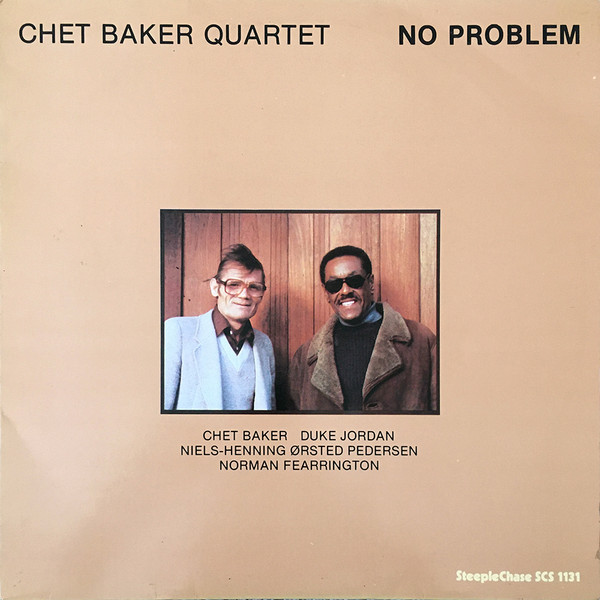 Chet Baker Quartet - No Problem | SteepleChase (SCS 1131) - main